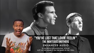 Righteous Brothers  Youve Lost That Loving Feeling Righteous REACTION [upl. by Oluas]