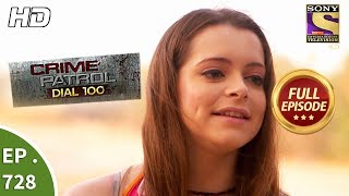 Crime Patrol Dial 100  Ep 728  Full Episode  7th March 2018 [upl. by Gavra]