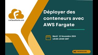 LCFDéployer des conteneurs avec AWS Fargate [upl. by Dayir124]