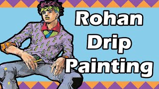 「Thus Spoke Rohan Kishibe」Episode 11 Drip Painting Style Part 1 and 2  JOKAKAKA [upl. by Izaak943]