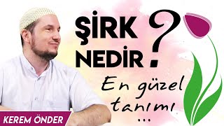 Şirk nedir En güzel tanımı  Kerem Önder [upl. by Pitt458]