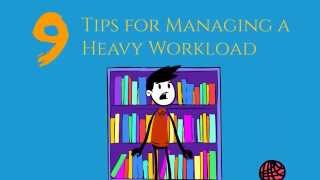 9 Tips for Managing a Heavy Workload [upl. by Eetnwahs]