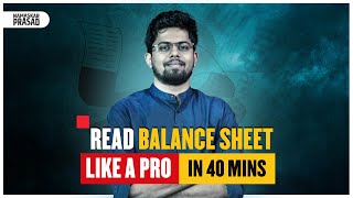 Balance Sheet Analysis In Just 40 Minutes  Balance Sheet Explained [upl. by Domash]