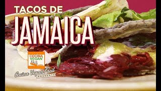 Tacos de jamaica  Cocina Vegan Fácil [upl. by Navaj]