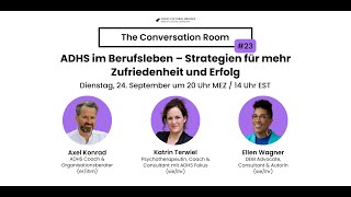 The Conversation Room Folge 23 ADHS im Berufsleben – Strategien für mehr Zufriedenheit und Erfolg [upl. by Elleimac]