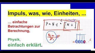 Impuls Teil1 was wie Einheiten einfache Betrachtungen zur Berechnung Physik [upl. by Calle]