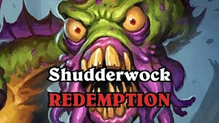 Shudderwock Shaman Redemption [upl. by Maggy]