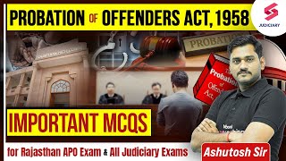 Probation of Offenders Act 1958 MCQs for Rajasthan APO  Rajasthan APO Exam PreparationAshutosh Sir [upl. by Josler]