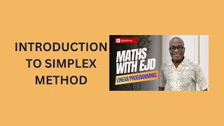 12 Introduction to Simplex Method [upl. by Gillead]