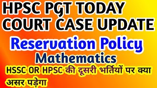 HPSC PGT TODAY COURT CASE UPDATEMaths Reservation Policy Neweducationguide [upl. by Anier]