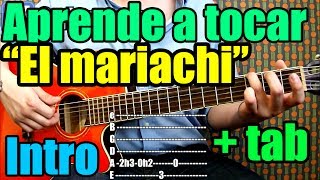 Como tocar quotEl Mariachiquot de Antonio Banderas en guitarra INTROTablatura TUTORIAL [upl. by Etom522]