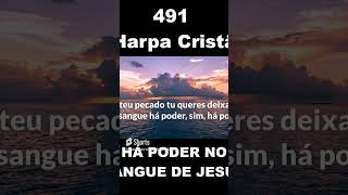 HÁ PODER NO SANGUE DE JESUS  491 Harpa Cristã [upl. by Jessabell370]