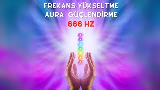 Aura Güçlendirme Frekans Yükseltme 666 HZ [upl. by Yekcir]