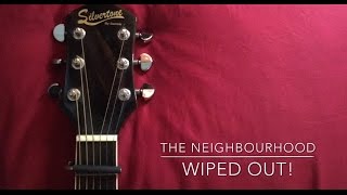 Wiped Out  The Neighbourhood Cover [upl. by Sitarski]