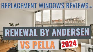 Renewal By Andersen vs Pella  Get The Skinny On These Companies Prices Windows And More [upl. by Luht]