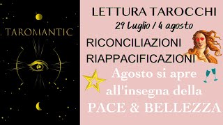 Riconciliazioni e ABBRACCI  ⭐️ Agosto si apre con la MAGIA della BELLEZZA taromantic [upl. by Gilead246]