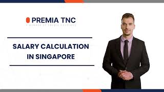 How to Calculate Employee Wages in Singapore  Salary Calculation In Singapore  PREMIA TNC [upl. by Peer]