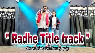 Radhe Title Track Dance Video  Radhe  Salman Khan amp Disha Patani  Ronak Wadhwani Choreography [upl. by Siward568]