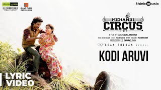 Mehandi Circus  Kodi Aruvi Song Lyrical  Sean Roldan  Ranga Shweta Tripathi  Saravana Rajendran [upl. by Ever]