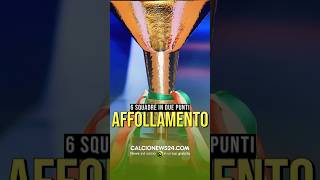 IL CAMPIONATO PIÙ EQUILIBRATO DEL MONDO 6 squadre in 2 punti calcionews24 seriea [upl. by Nesiaj289]