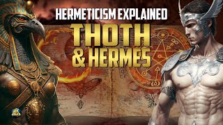 Thoth and Hermes  Hermeticism Explained [upl. by Leclair774]