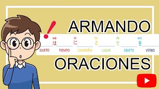 Cómo FORMAR FRASES EN JAPONÉS [upl. by Ahsiuqel715]