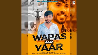 Wapas Aaja Yaar Ft Harkesh Mahlawat [upl. by Sabra]