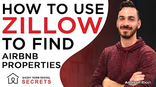 How to Use Zillow to Find Airbnb Properties with Addison Ricci [upl. by Ingaborg]