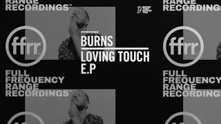 BURNS  Loving Touch Official Audio [upl. by Urita769]