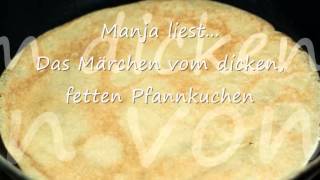 Das Märchen vom dicken fetten Pfannkuchen [upl. by Werd184]