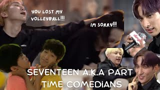 SEVENTEEN AKA part time comedians [upl. by Hogue]