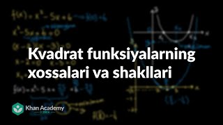 Kvadrat funksiyalarning xossalari va shakllari  Kvadrat tenglamalar  Algebra 1 [upl. by Maze]