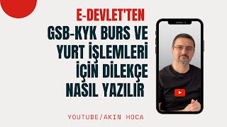 GSB VE KYK Ä°LE EDEVLETTEN DÄ°LEKÃ‡EYLE YAZIÅžMAK YURT VE BURS KREDÄ° [upl. by Ayikat]