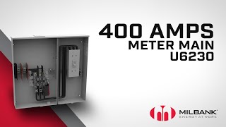 Milbank  Meet the U6230 400 Amps Meter Main [upl. by Cire]