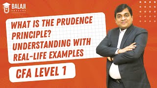 What is the Prudence Principle Understanding with RealLife Examples  CFA Level 1  Balaji Educare [upl. by Milka142]