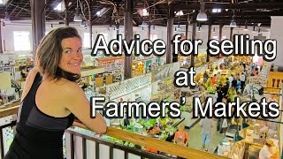 Advice for Selling At Farmers Markets [upl. by Elahcim]