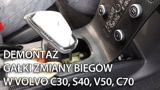 Jak zdemontować gałkę zmiany biegów w Volvo C30 S40 V50 C70 [upl. by Dasteel957]