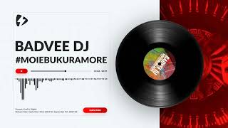 BADVEE DJ  MoieBukuraMore [upl. by Meredi]