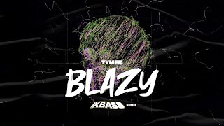 Tymek  Blazy XBASS Remix [upl. by Ytsihc260]