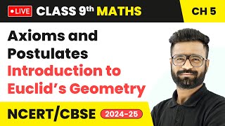 Axioms and Postulates  Introduction to Euclid’s Geometry  Class 9 Maths Chapter 5  CBSE live [upl. by Navinod]