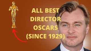 All Best Director Oscars Since 1929 [upl. by Ainesell]