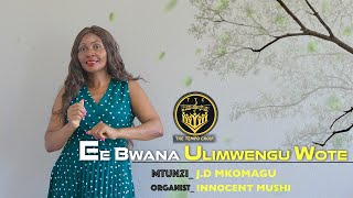 EE BWANA ULIMWENGU WOTE  JD MKOMAGU [upl. by Asecnarf]