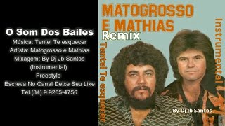 Matogrosso e Mathias  Tentei Te esquecer  Freestyle Remix By Dj Jb Santos [upl. by Latihs]