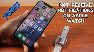 How to Fix Not Receiving Notifications on Apple Watch [upl. by Raab]