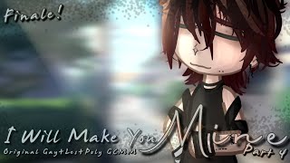 I Will Make You Mine  Original GayLesPoly GCMM Series  Part 4  FINALE [upl. by Korwun600]