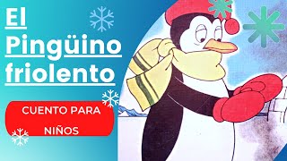 El pingüino friolento  cuento para niños [upl. by Kegan]