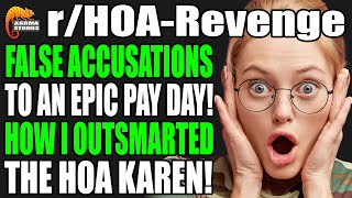 False Accusations To An EPIC Pay Day How I Outsmarted The HOA KAREN [upl. by Zelten]