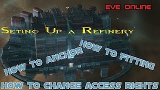 Setting Up a Refinery  EVE Online [upl. by Giannini]