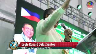 TFOE PE Inc National President Eagle Ronald Delos Santos EY 24 FULL SPEECH Jan 7 2024 [upl. by Eglanteen545]