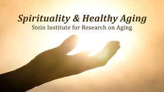 Spirituality and Healthy Aging  Research on Aging [upl. by Inot]